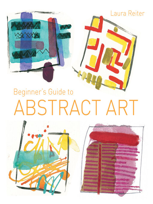 Title details for Beginner's Guide to Abstract Art by Laura Reiter - Available